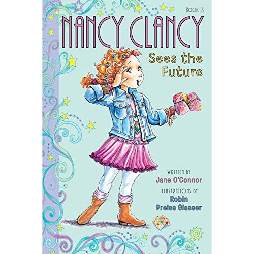 Fancy Nancy: Nancy Clancy Sees the Future (Nancy Clancy, 3, Band 3)